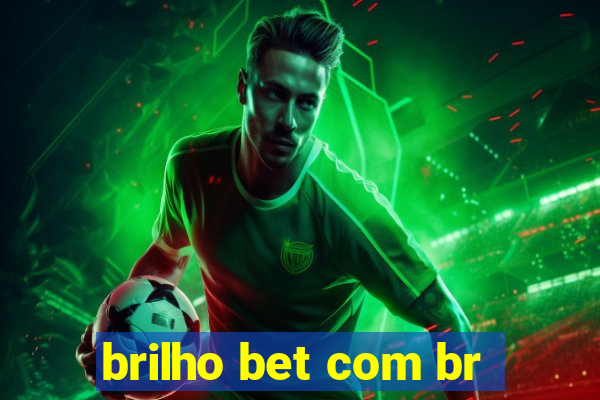 brilho bet com br